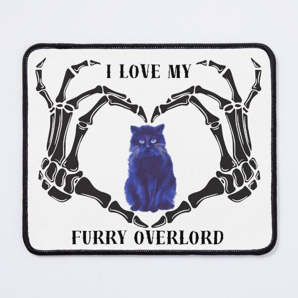 Item preview, I Love My Furry Overlord designed and sold by Kristi Brooks.