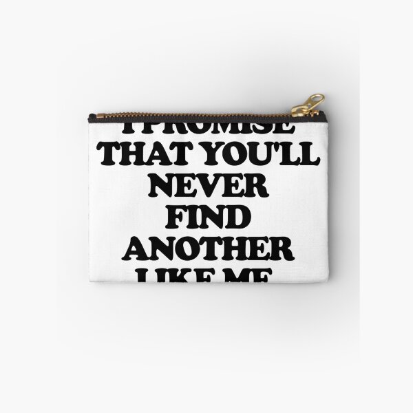 Item preview, I promise that you'll never find another like me Shirt designed and sold by sheople.