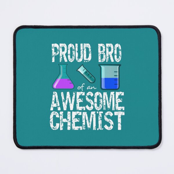 Item preview, Proud bro of an awesome chemist designed and sold by fombapr.