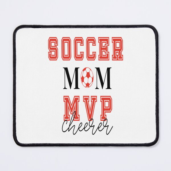 Item preview, SOCCER MOM MVP CHEERER designed and sold by PRINYOS.