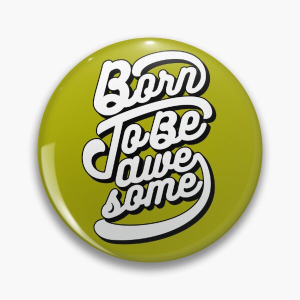 Item preview, Born To Be Awesome designed and sold by OBP Designs.