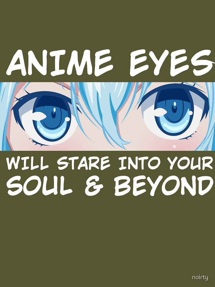 Anime Eyes Will Stare Into Your Soul And Beyond Otaku Women's Tank Top by  Noirty Designs - Pixels