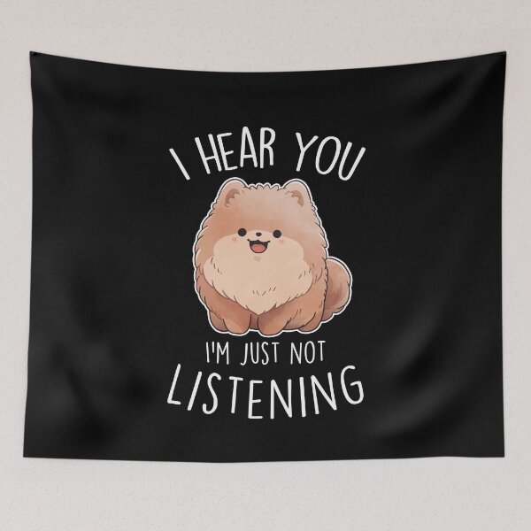 Item preview, Pomeranian Dog Not Listening designed and sold by Clara Hollins.