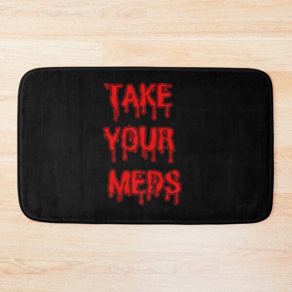 Item preview, Take Your Meds designed and sold by Garrbeige.