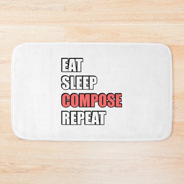 Item preview, Eat Sleep Compose Repeat -  Funny Composer Humor designed and sold by Inspirationmotivation.