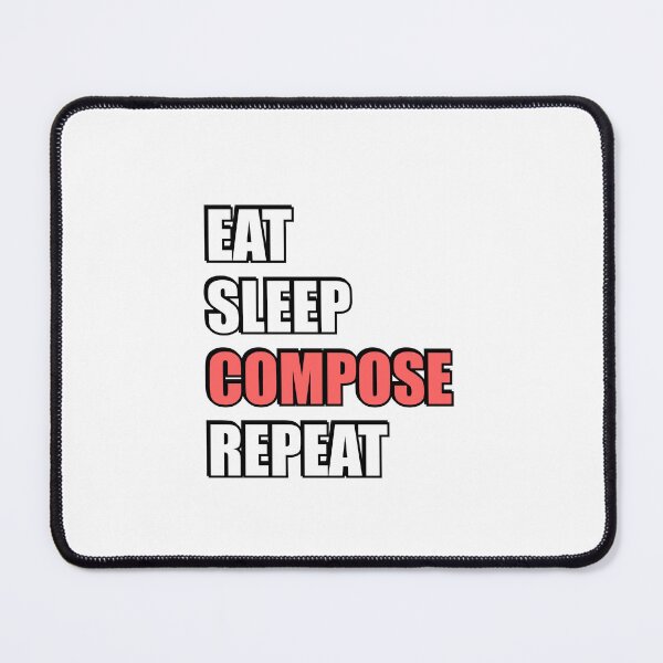 Item preview, Eat Sleep Compose Repeat - Funny Composer Humor designed and sold by Inspirationmotivation.