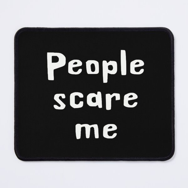 Item preview, People Scare Me Introvert Antisocial designed and sold by carroteraser.
