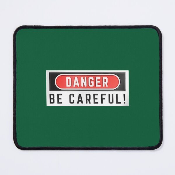 Item preview, Danger be careful186 designed and sold by HouseHeroArt.