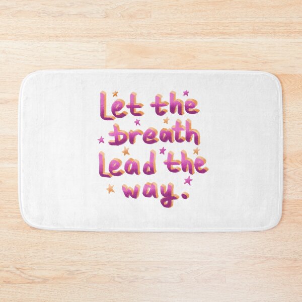 Item preview, Let the breath lead the way designed and sold by pinkyfish1010.