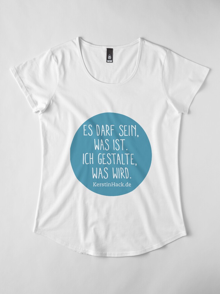 Alternative Ansicht von Es darf sein, was ist Premium Rundhals-Shirt
