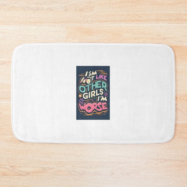 Item preview, I'm Not Like Other Girls I'm Worse designed and sold by Saturday  Mart.