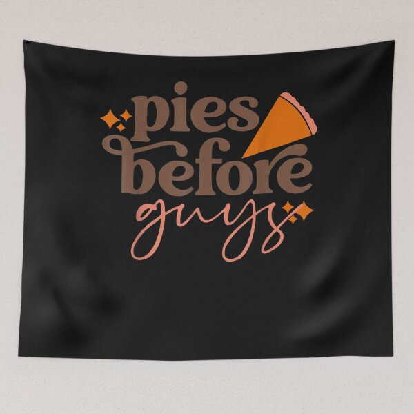 Item preview, Funny Thanksgiving Pies before Guys for women and girls designed and sold by William Parker.