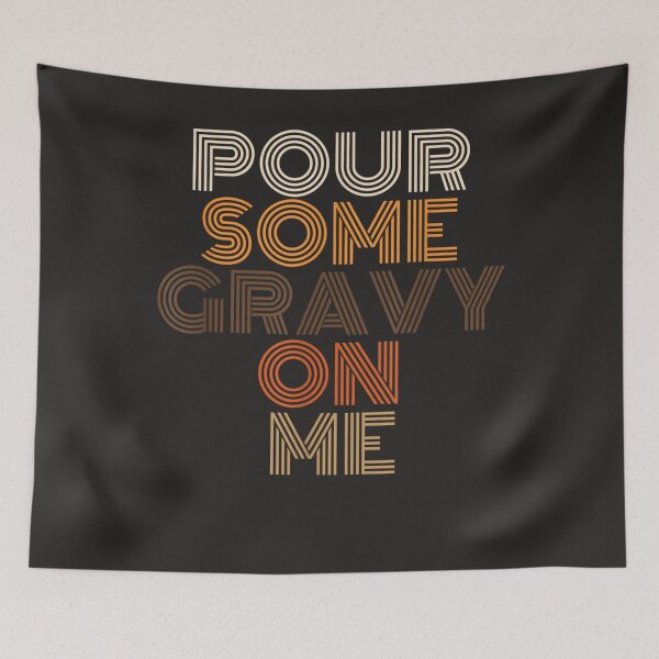 Item preview, Funny Thanksgiving shirt Pour Some Gravy On Me designed and sold by William Parker.