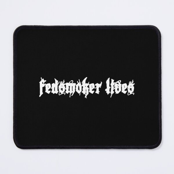 Item preview, Fedsmoker Lives designed and sold by MilesKelsi.