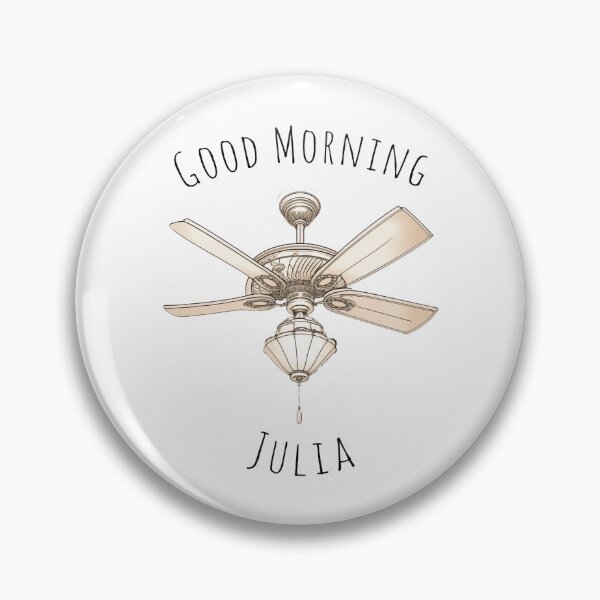 Artikelvorschau, Guten Morgen Julia Deckenventilator entworfen und verkauft von MilesKelsi.