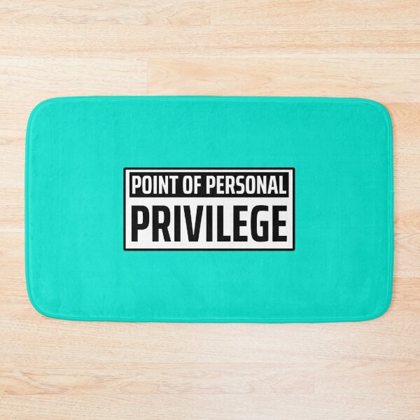 Item preview, Point of Personal Privilege designed and sold by MilesKelsi.