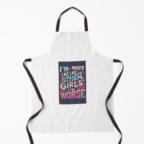 Item preview, I'm Not Like Other Girls I'm Worse designed and sold by Saturday Mart.