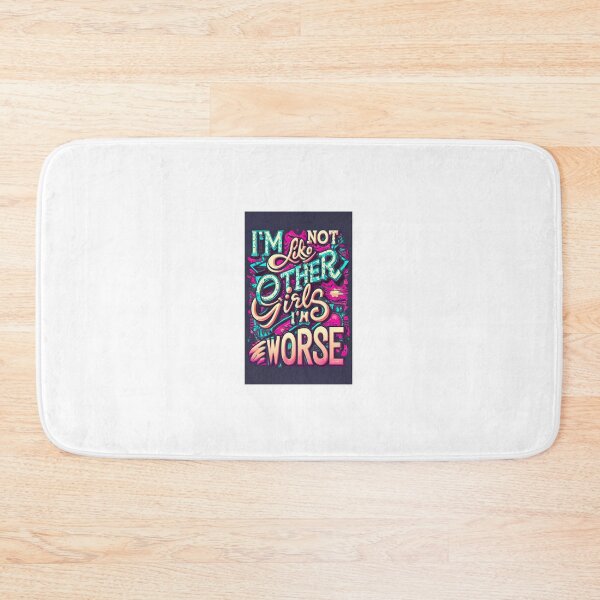 Item preview, I'm Not Like Other Girls I'm Worse designed and sold by Saturday  Mart.