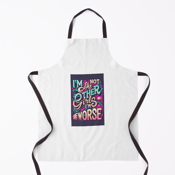 Item preview, I'm Not Like Other Girls I'm Worse designed and sold by Saturday Mart.