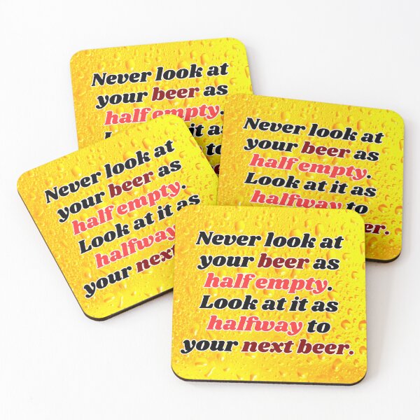 Item preview, Funny Beer Joke:  Never look at your beer as half empty. designed and sold by MasonicGears.