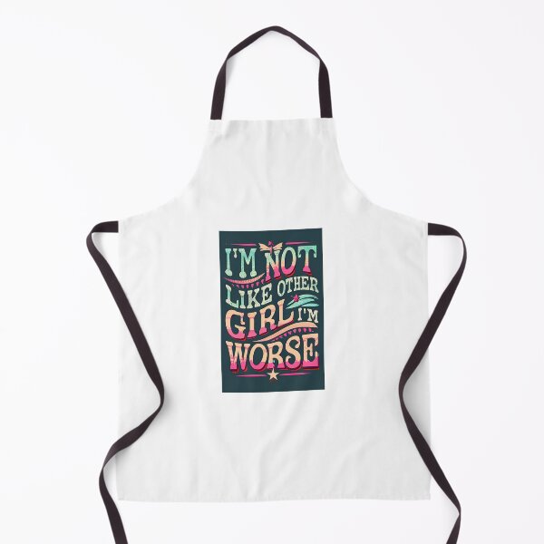 Item preview, I'm Not Like Other Girls I'm Worse designed and sold by Saturday Mart.