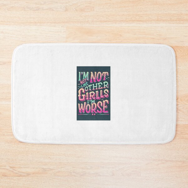 Item preview, I'm Not Like Other Girls I'm Worse designed and sold by Saturday  Mart.