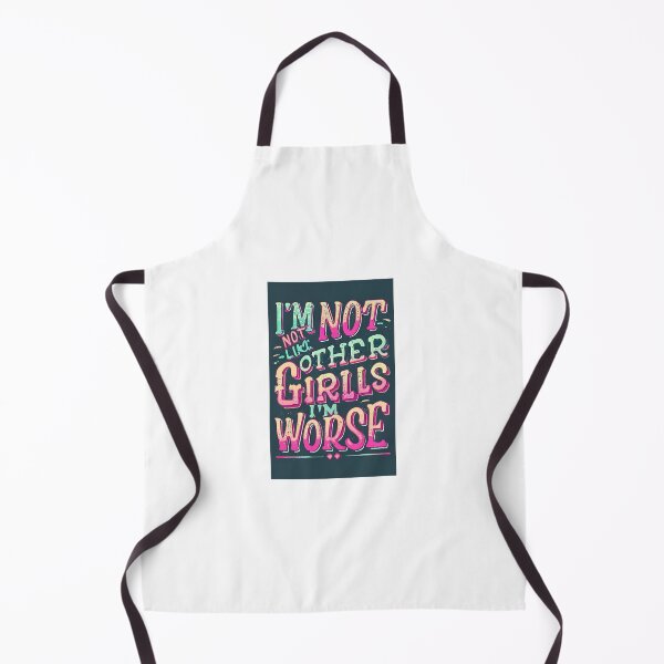 Item preview, I'm Not Like Other Girls I'm Worse designed and sold by Saturday Mart.