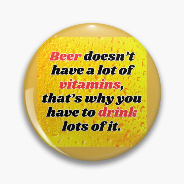 Item preview, Funny Beer Joke: Beer doesn't have a lot of vitamins. designed and sold by MasonicGears.