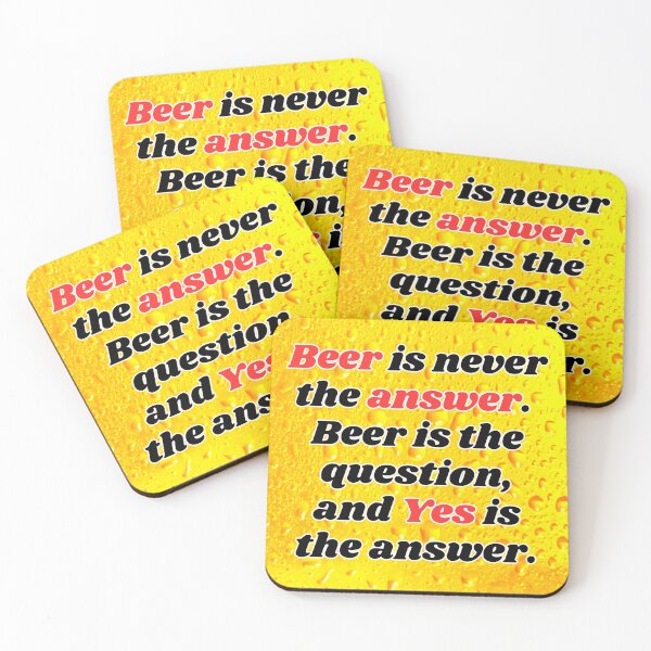 Item preview, Funny Beer Joke: Beer is never the answer. designed and sold by MasonicGears.