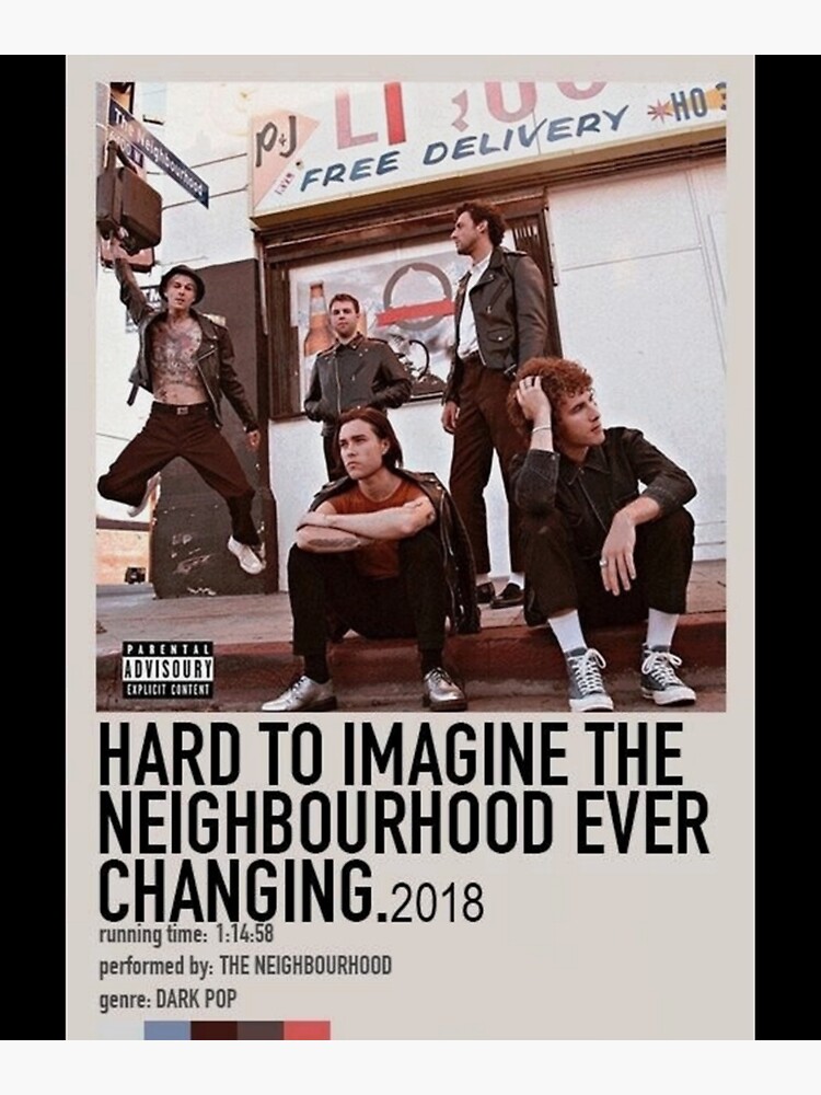 hard to imagine the neighbourhood ever changing  Music poster ideas, The  neighbourhood, Minimalist music