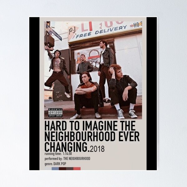 hard to imagine the neighbourhood ever changing  Music poster ideas, The  neighbourhood, Minimalist music