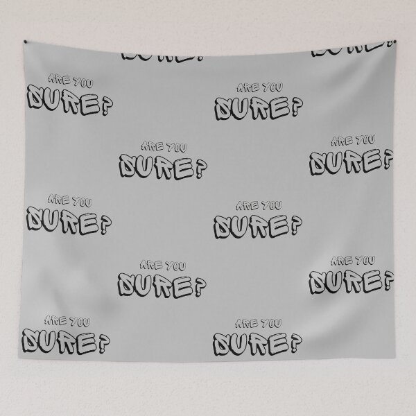 Item preview, Are you sure? designed and sold by Budibabe.