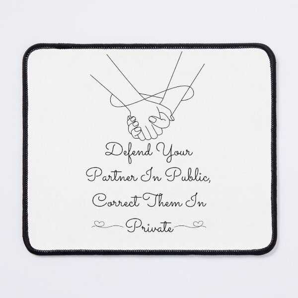 Item preview, Defend Your Partner In Public Correct Them In Private designed and sold by DesignDazzles.