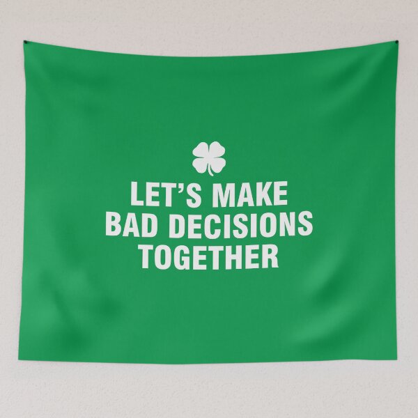 Item preview, Let's make bad decisions together Saint Patrick's Day designed and sold by allthetees.