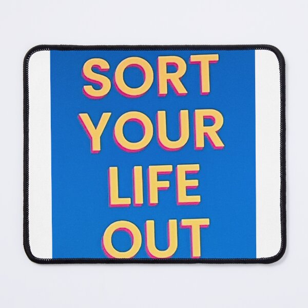 Item preview, Sort your life out designed and sold by Gravity88.