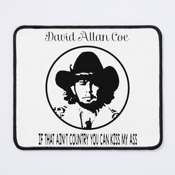 Item preview, David Allan Coe Funny Music If That Ain't Country You Can Kiss My Ass designed and sold by KristinReed.