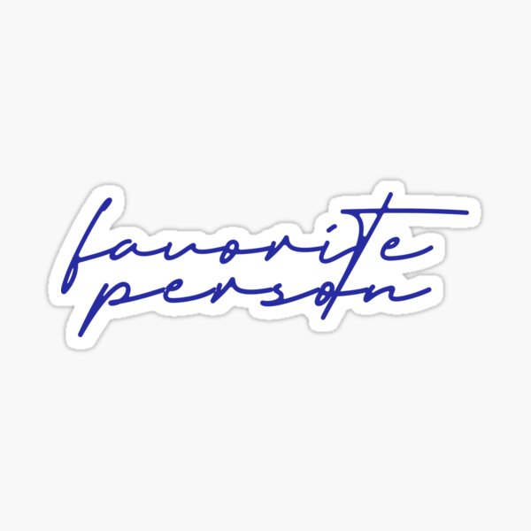 favorite person Sticker