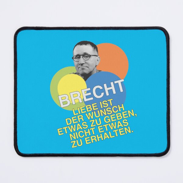 Item preview, Bertolt Brecht, quote, love is the desire to give something, not to receive something designed and sold by Mauswohn.