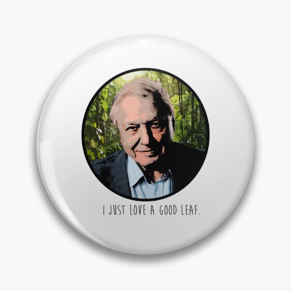 Item preview, David Attenborough I Just Love A Good Leaf designed and sold by KymaniMayo94.