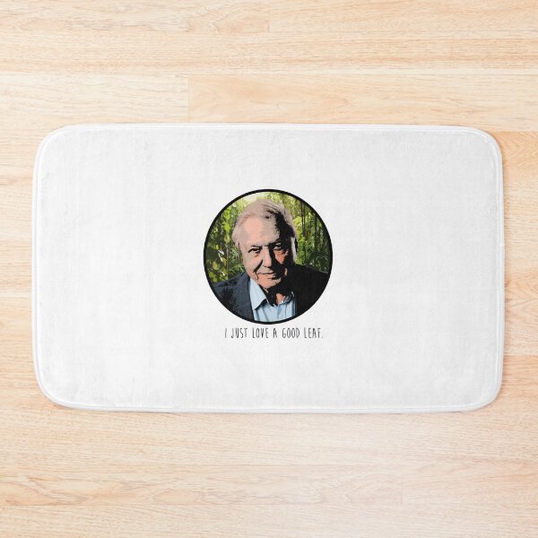 Item preview, David Attenborough I Just Love A Good Leaf designed and sold by KymaniMayo94.