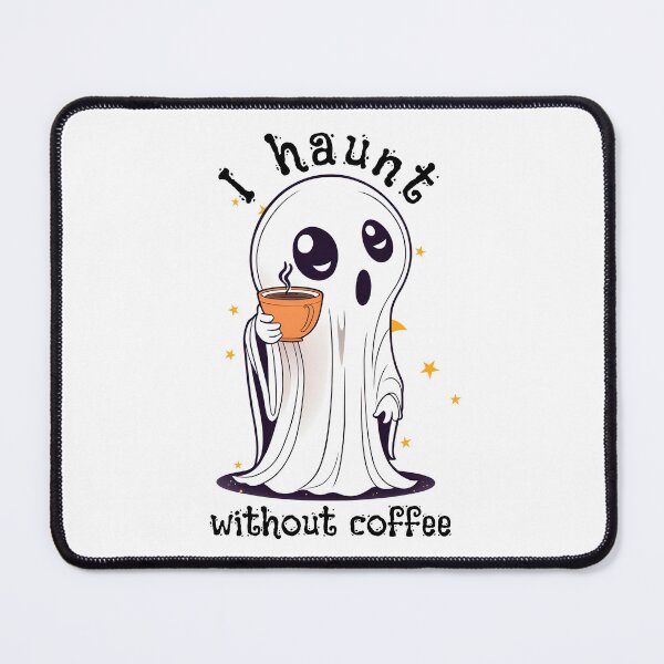 Item preview, Coffee Lover Boo-Jee Ghost Haunt without coffee IV designed and sold by DevemDavam.