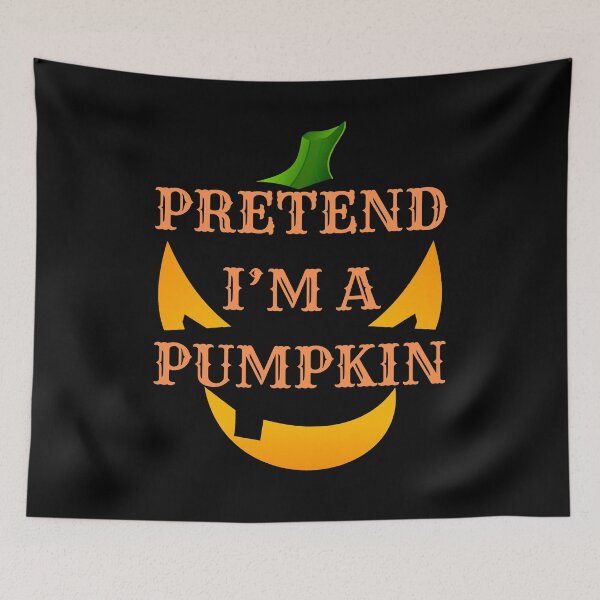 Item preview, Pretend I'm A Pumpkin Costume Party Funny Halloween designed and sold by mushopja.