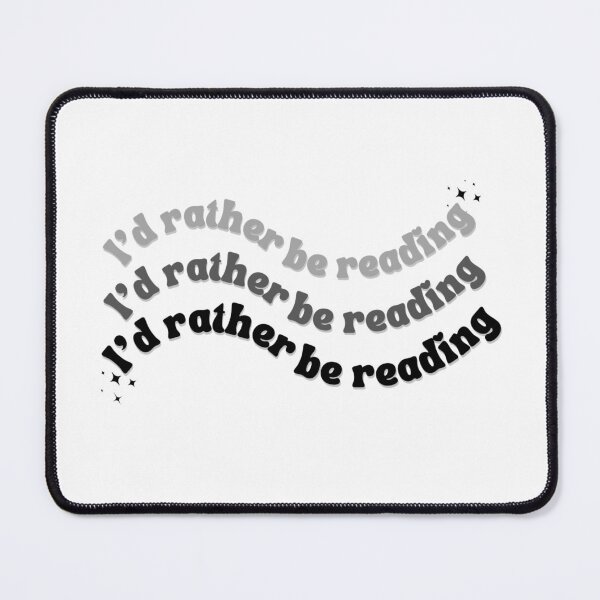 Item preview, I'd rather be reading designed and sold by ccristinaaorzz.
