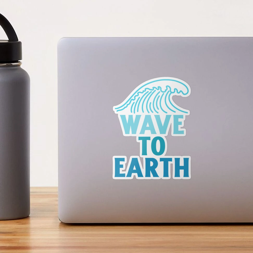 wave to earth - light Decal Vinyl Waterproof Sticker Retro Style Sticker