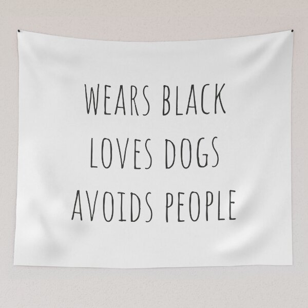 Item preview, wears black loves dogs avoids people designed and sold by EmeraldeaArt.