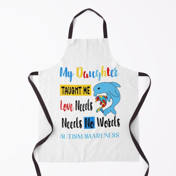 Item preview, My daughter taught me love needs.. Autism. Limitation of educational opportunities. designed and sold by Anastasiia Yurevych.