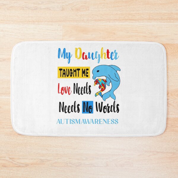 Item preview, My daughter taught me love needs..  Autism. Limitation of educational opportunities. designed and sold by Anastasiia Yurevych.