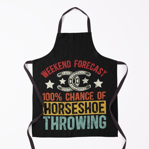 Item preview, Weekend Forecast. 100% Chance of Horseshoe Throwing designed and sold by Pitchou07.