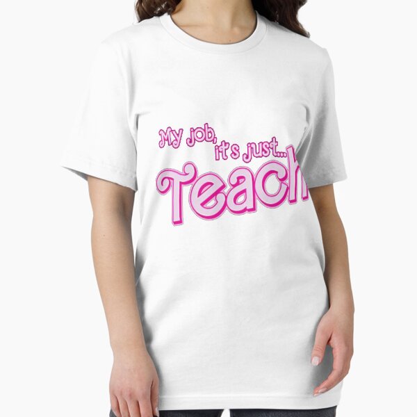 Item preview, My job is teach, funny teacher life, back to school designed and sold by luxesign ⭐⭐⭐⭐⭐.