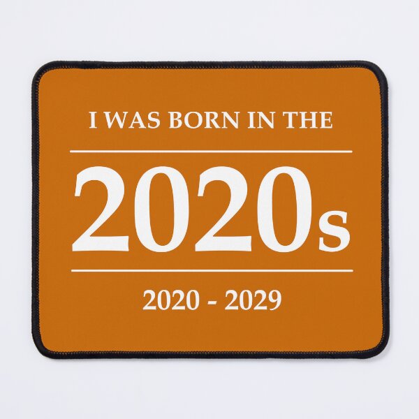 Item preview, I was born in the 2020s (2020 - 2029) [Classic White] designed and sold by VitYanakorn.